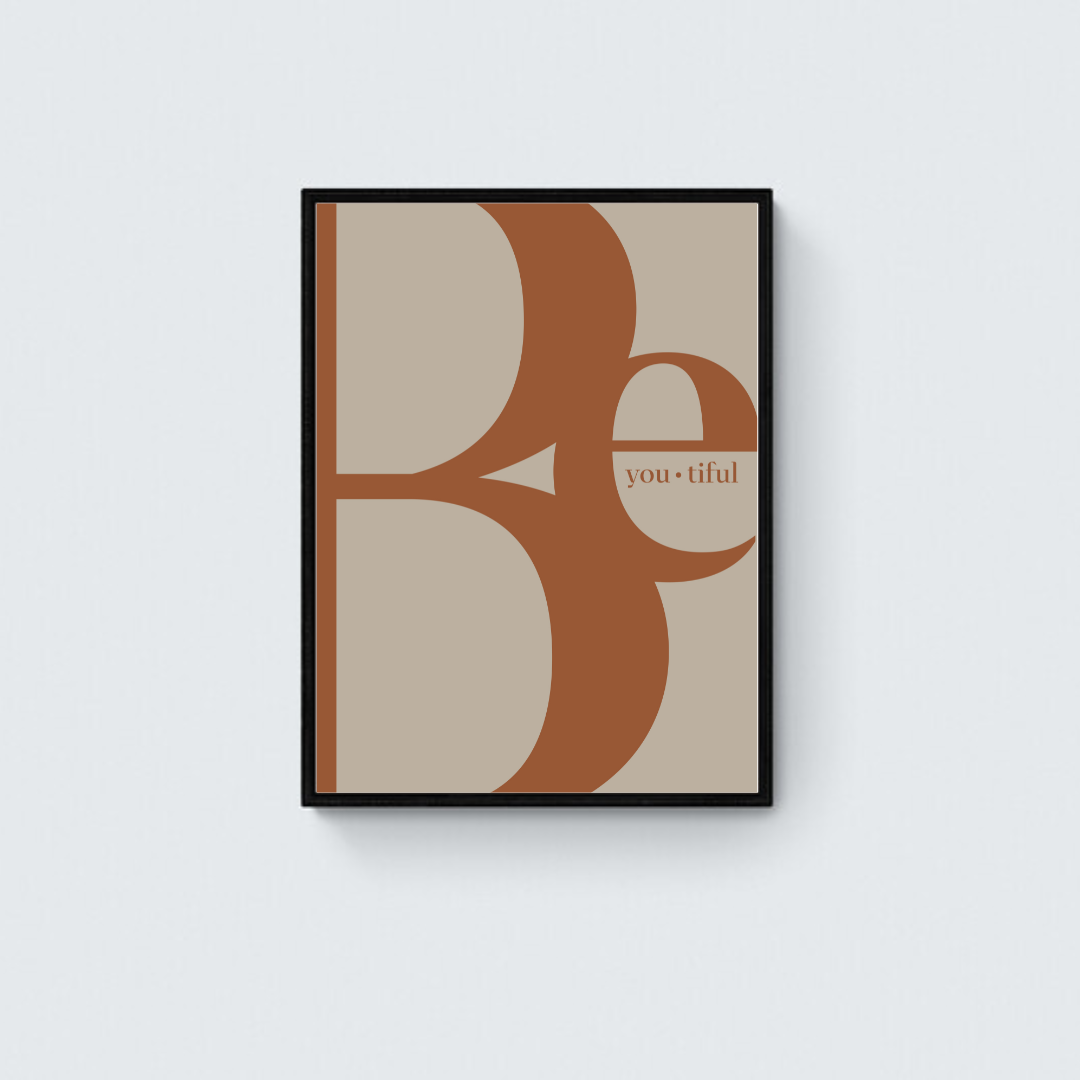 Be You Be Beautiful Framed Art Print